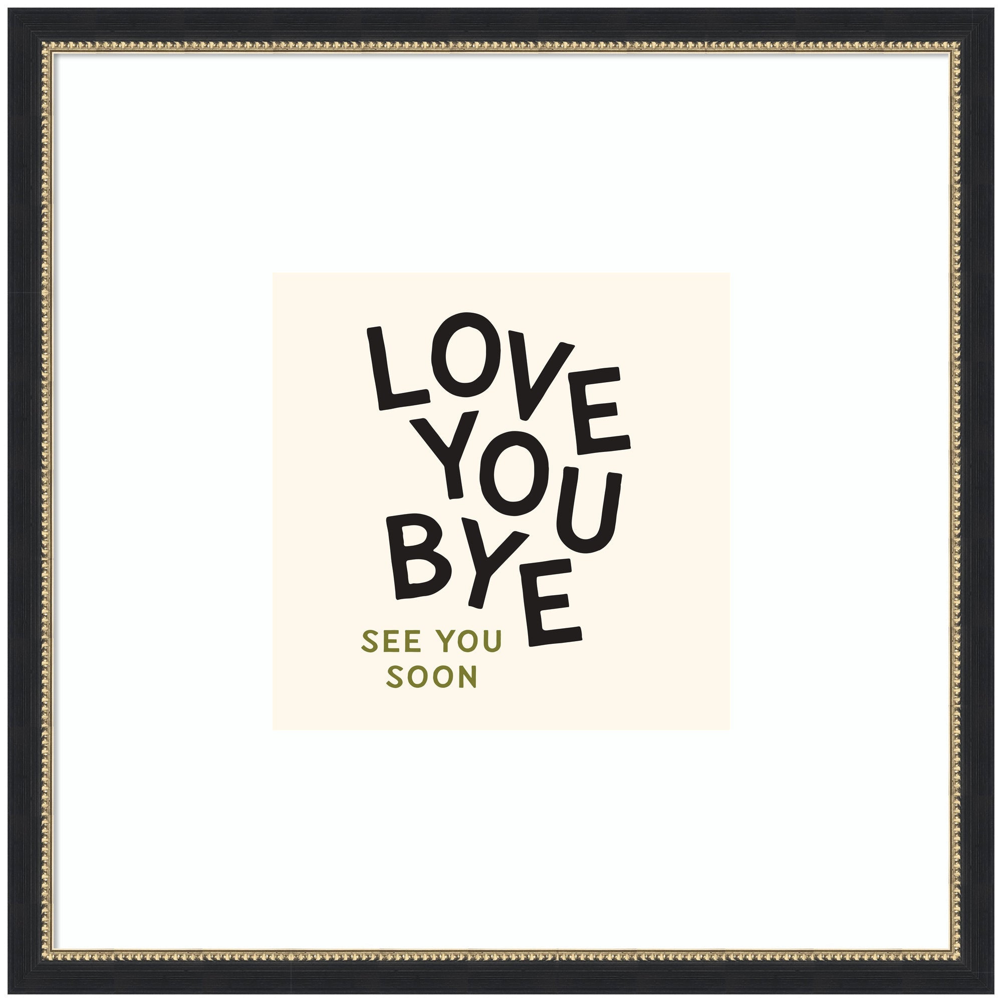 Square framed black and white Love You Bye typography print in entryway setting
