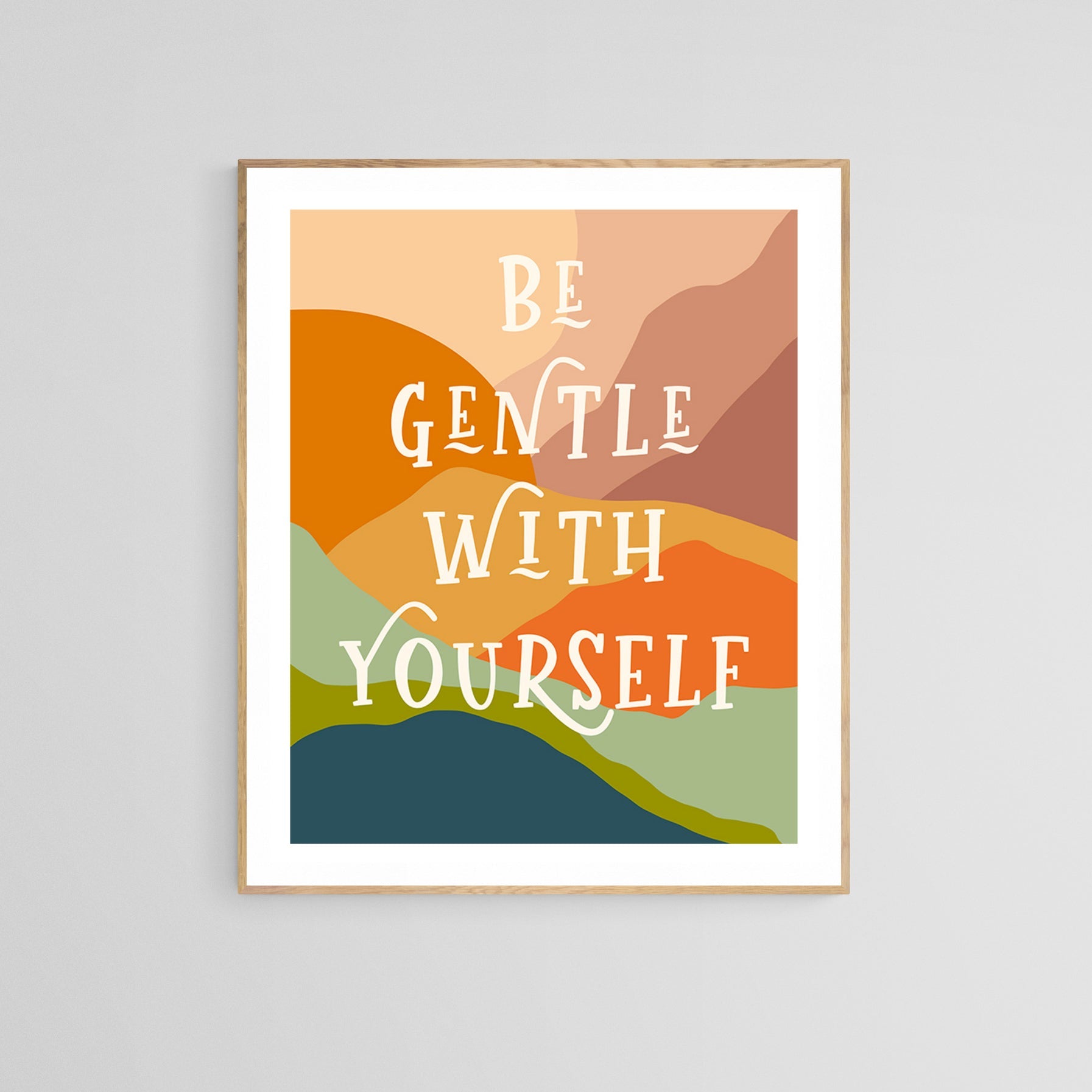 Be Gentle With Yourself - Typography Art Print