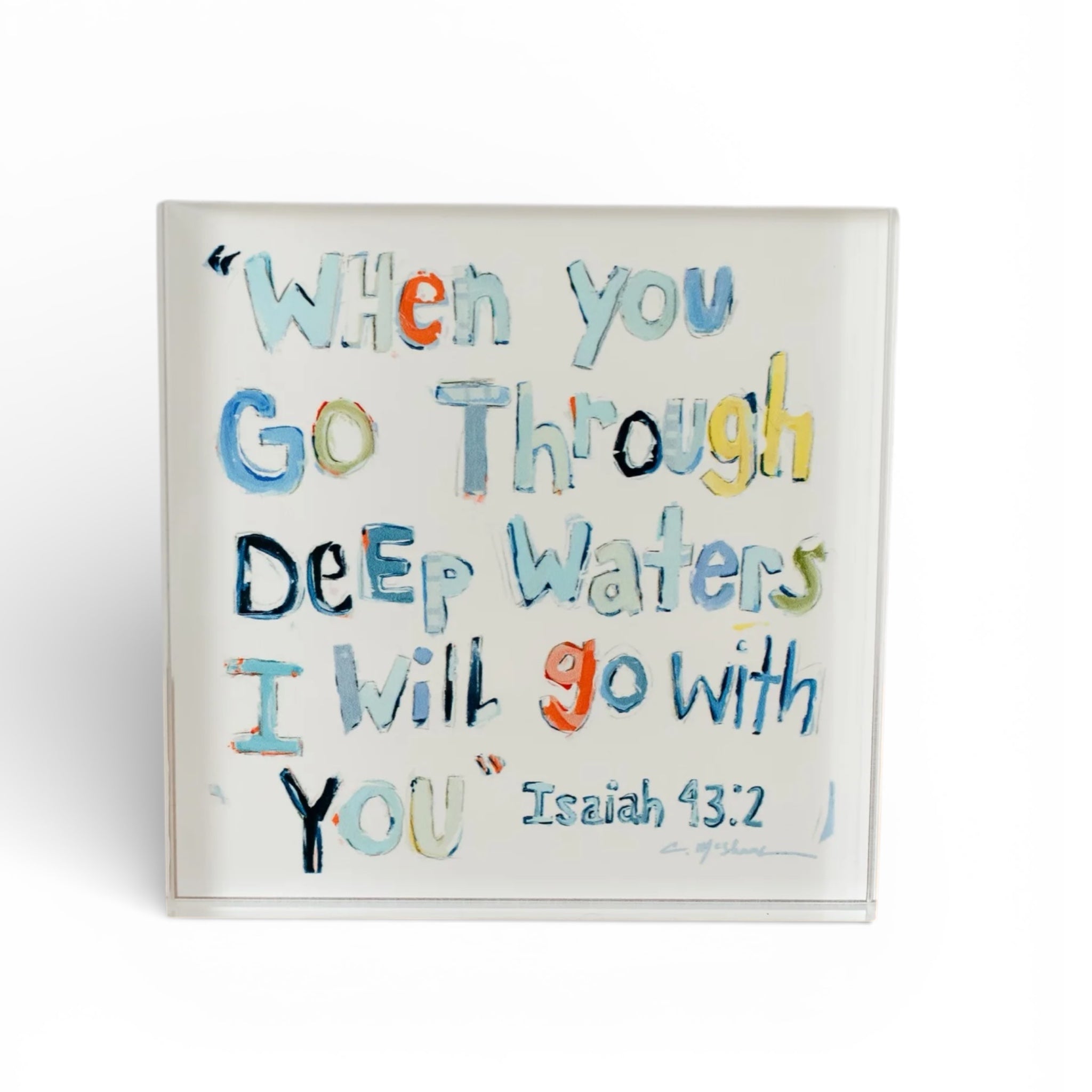 Isaiah 43:2 Bible Verse Acrylic Tabletop Art in pinks displayed on a tabletop