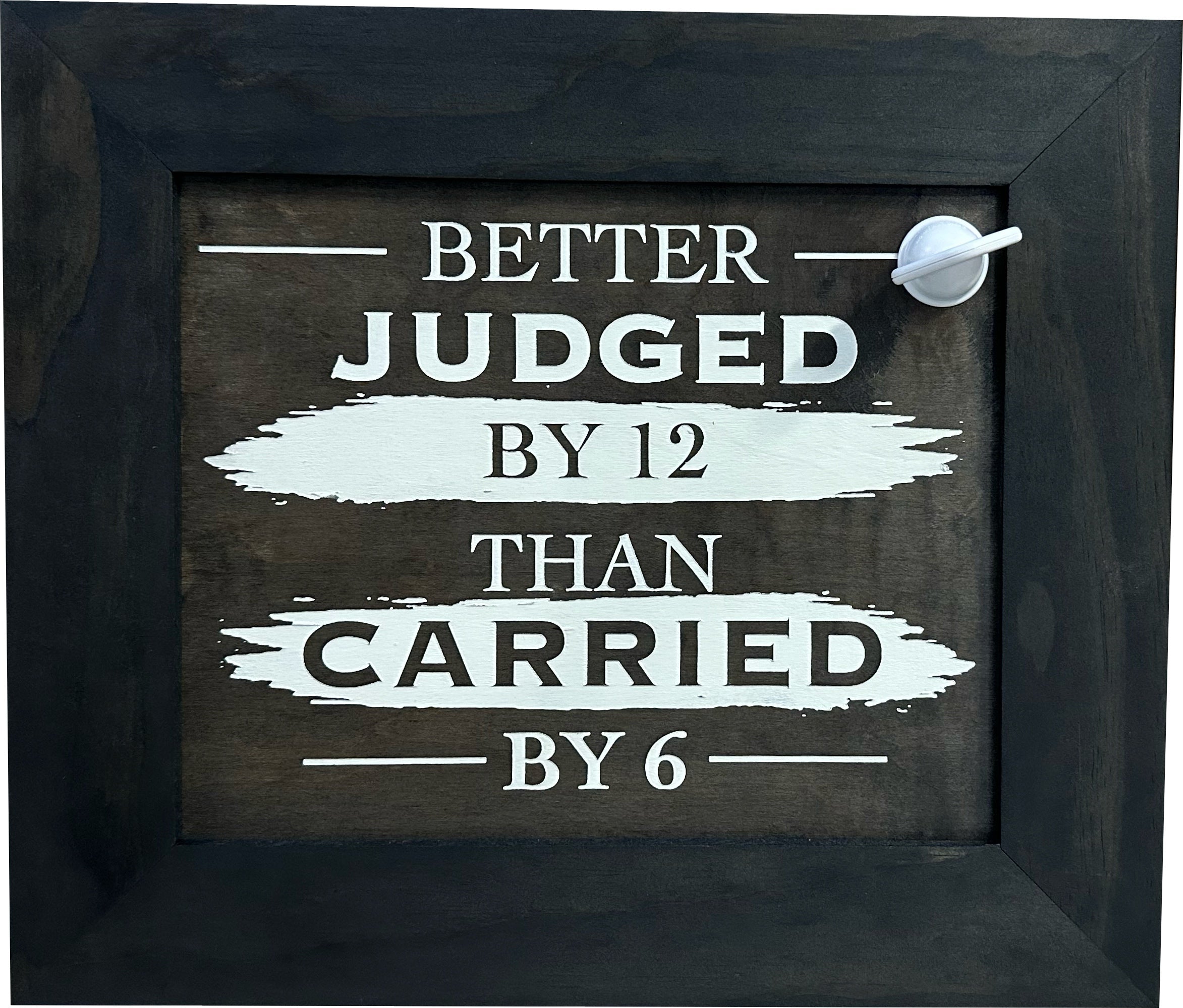 Better Judged by 12 Than Carried by 6 Gun Concealment Furniture by Bellewood Designs - product image 3 for Resin Society