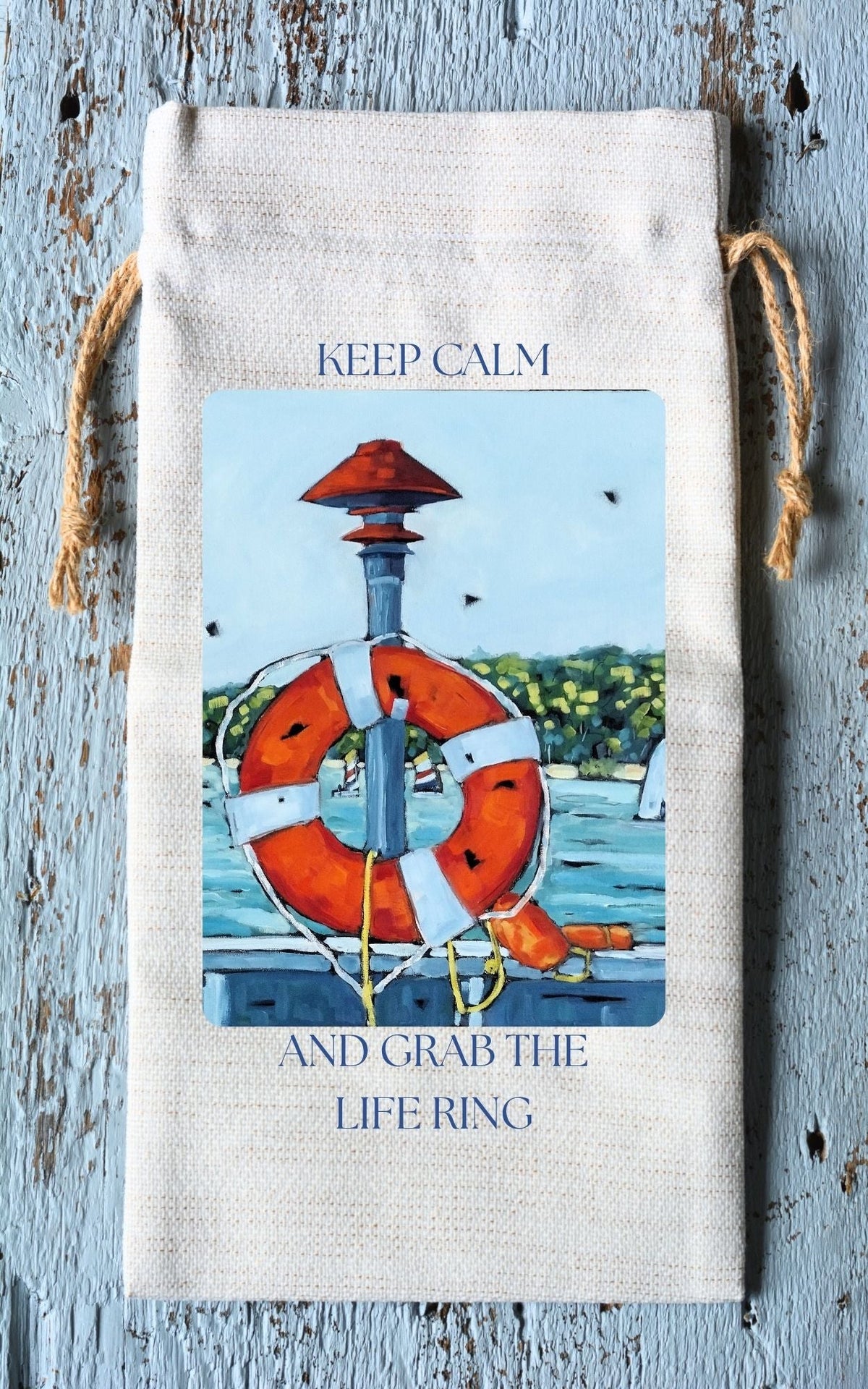 Wine Tote: Keep Calm and Grab the Life Ring by Dreese Fine Art - Resin Society
