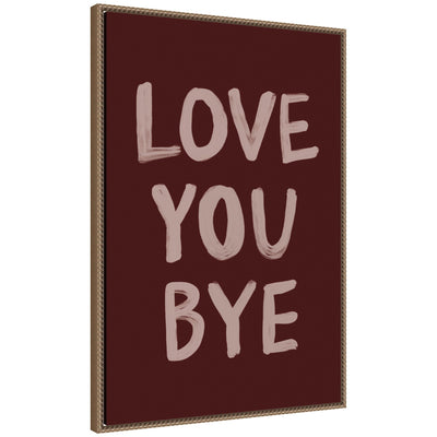 Framed canvas wall art print titled 'Love You Bye Hand Painted Typography' by Lucky Guava in a dark gold beaded frame