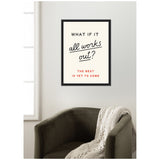 Framed motivational print with black and red text reading 'What if it all works out? The best is yet to come' on a light wall above a dark green armchair draped with a chunky knit beige throw.