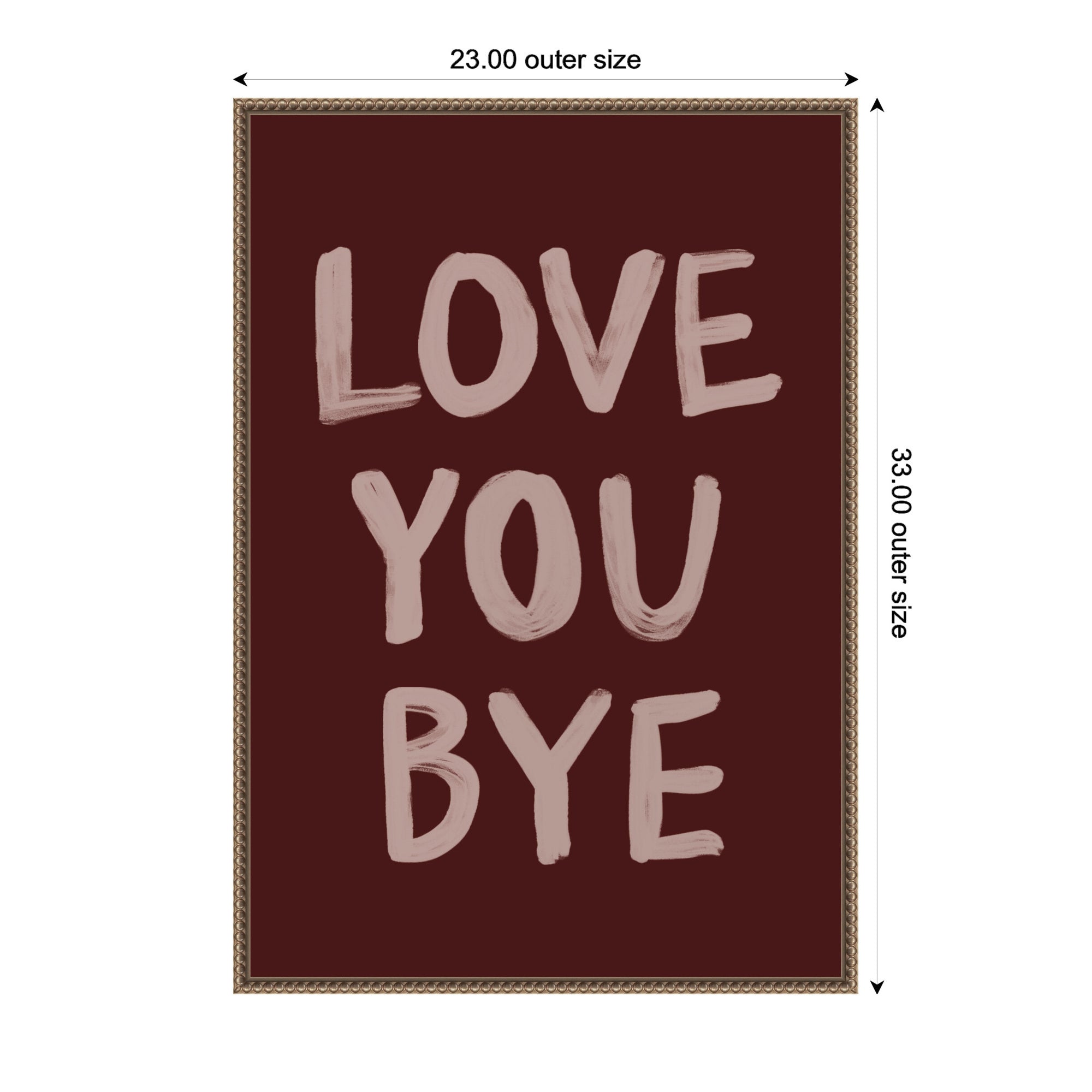 Love You Bye Hand Painted Typography by Lucky Guava Framed Canvas Wall Art Print