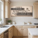 Something To Be Thankful Faith Wall Sign by Tailored Canvases - product image 5 for Resin Society