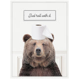 Illustration of a calm brown bear with a roll of toilet paper placed like a hat on its head, with the phrase 'Just roll with it.' displayed above in black script.