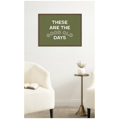 These Are the Good Old Days Retro Poster, Stamped Lettering Sage Green Wall Art