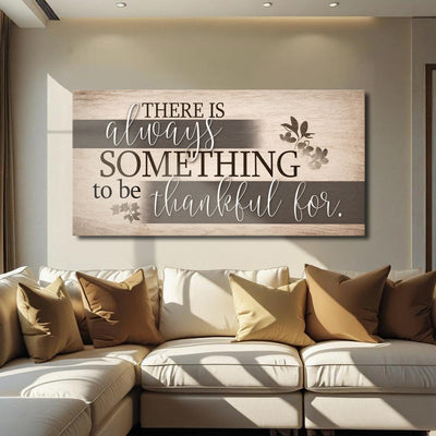 Something To Be Thankful Faith Wall Sign by Tailored Canvases - product image 3 for Resin Society