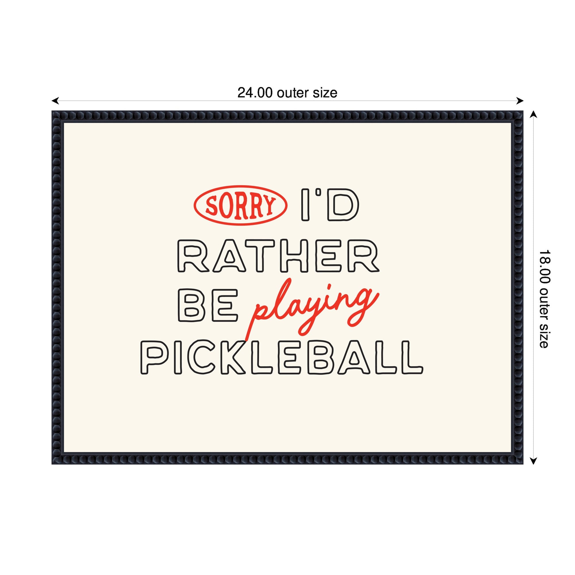 Sorry I'd Rather Be Playing Pickleball by Lucky Guava Framed Canvas Wall Art Print