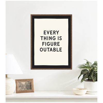 Everything is Figureoutable Positive Quote Black and White by Lucky Guava Framed Canvas Wall Art Print
