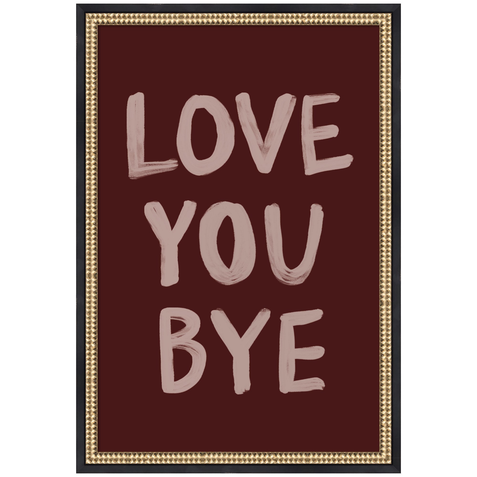 Framed black and white hand-painted typography print reading 'Love You Bye' by Lucky Guava