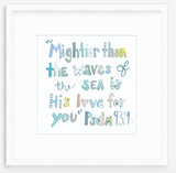 Psalm 93:4 Bible Verse Fine Art Print by Chelsea McShane Art shown in neutral tones