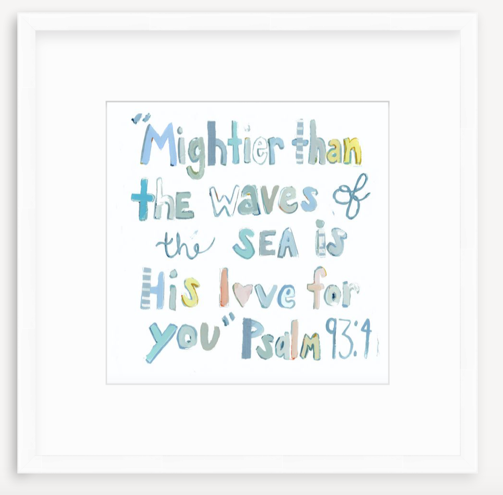 Psalm 93:4 Bible Verse Fine Art Print by Chelsea McShane Art shown in neutral tones