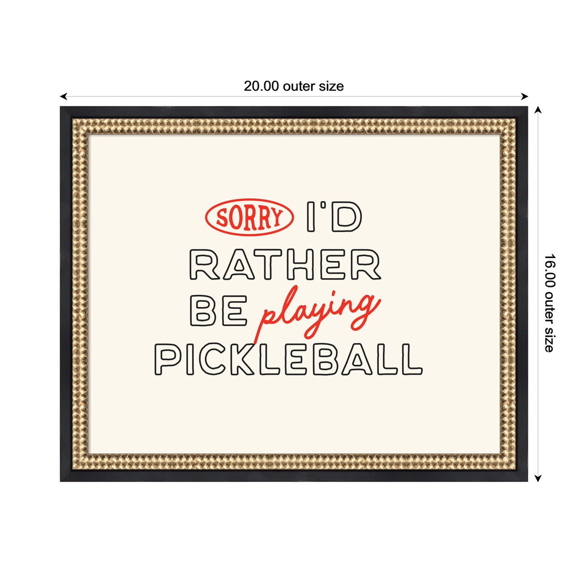 Sorry I'd Rather Be Playing Pickleball by Lucky Guava Framed Wall Art Print