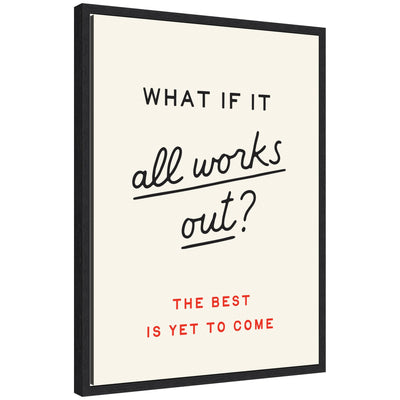 Framed canvas wall art with motivational phrase 'What if it All Works Out' in retro typography in black frame