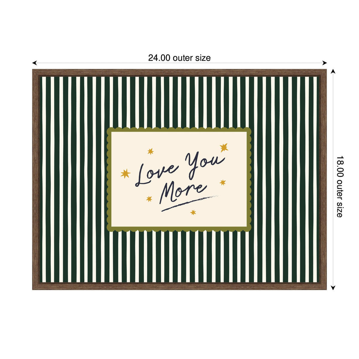 Rectangular framed wall art with dark green and white vertical stripes surrounding a beige central area reading 'Love You More' in black script, accented by small gold stars and a scalloped olive border.