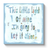 "Light Of Mine" on canvas