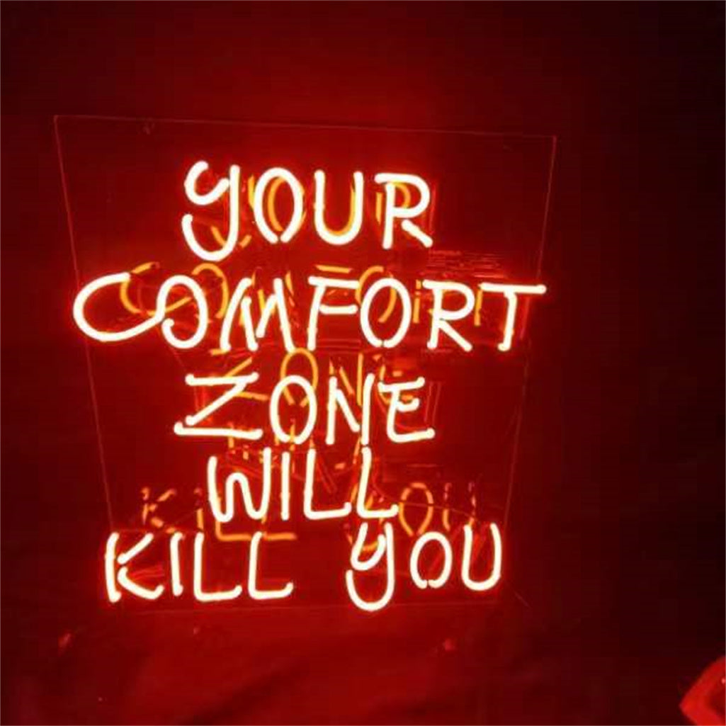 Your Comfort Zone Will Kill You Neon Signs by Neon Signs Land - product image 2 for Resin Society