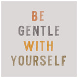 Be Gentle Typography Print featuring stylized text in brown and gray on matte fine art paper