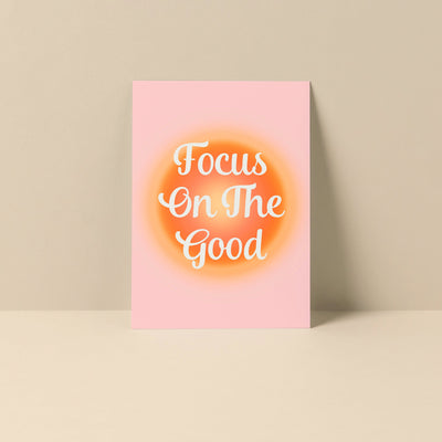 Focus On The Good notecard with original typography by Alicia Bock