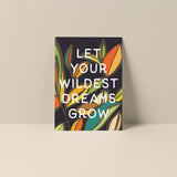 Let Your Wildest Dreams Grow blank notecard with typographic artwork on smooth matte card stock