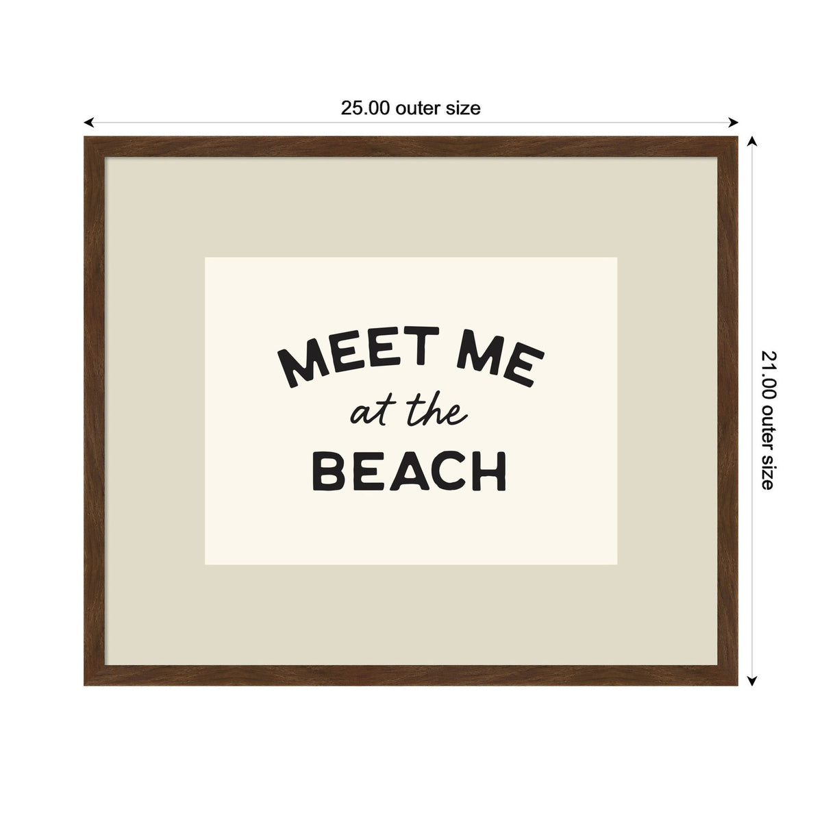 Framed wall art with dark brown wooden frame featuring black text 'MEET ME at the BEACH' on a light beige background, measuring 25 by 21 inches.