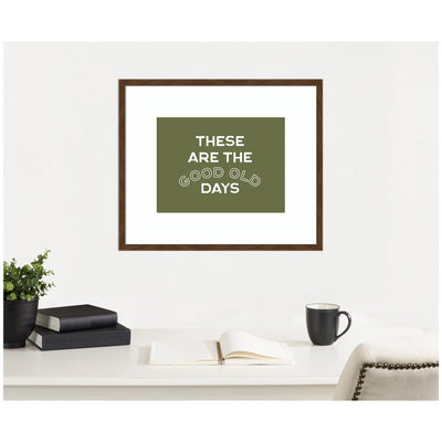 These Are the Good Old Days Retro Poster, Stamped Lettering Sage Green Wall Art Dopamine Decor by Lucky Guava Framed Wall Art Print