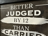 Better Judged by 12 Than Carried by 6 Gun Concealment Furniture by Bellewood Designs - product image 8 for Resin Society