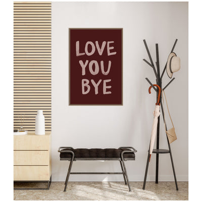 Love You Bye Hand Painted Typography by Lucky Guava Framed Canvas Wall Art Print