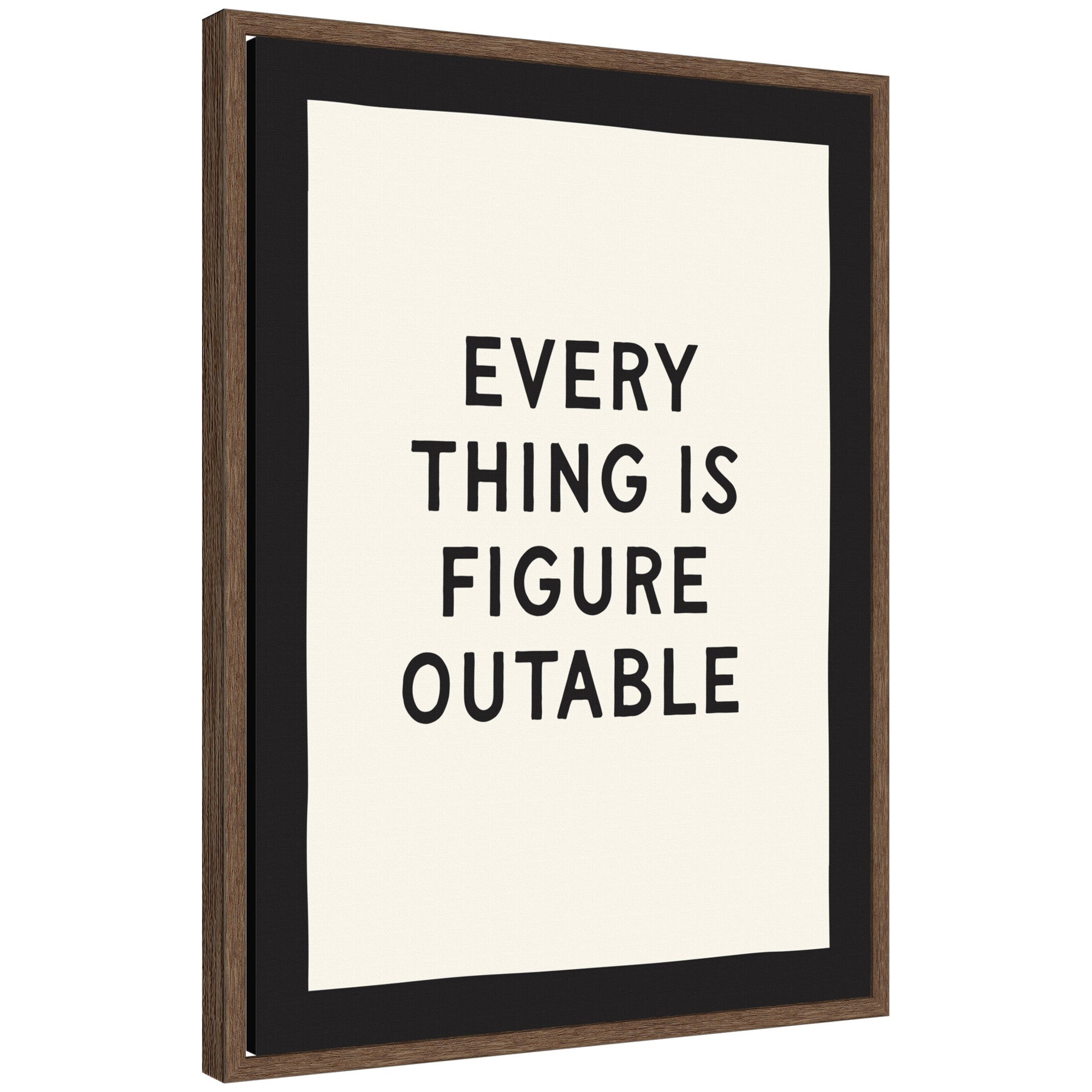 Framed canvas wall art with the positive quote 'Everything is Figureoutable' in black and white by Lucky Guava