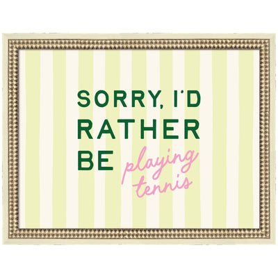 Framed wall art print titled 'Sorry I'd Rather Be Playing Tennis' by Lucky Guava, in Castellan distressed white frame