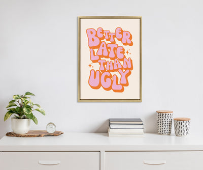 Sylvie Better Late Than Ugly Pink/Orange Framed Canvas by Honey Island Studio