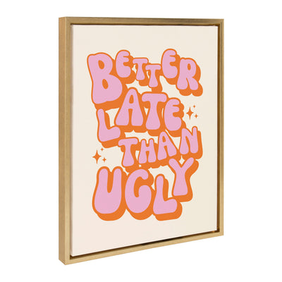 Sylvie Better Late Than Ugly Pink/Orange Framed Canvas by Honey Island Studio